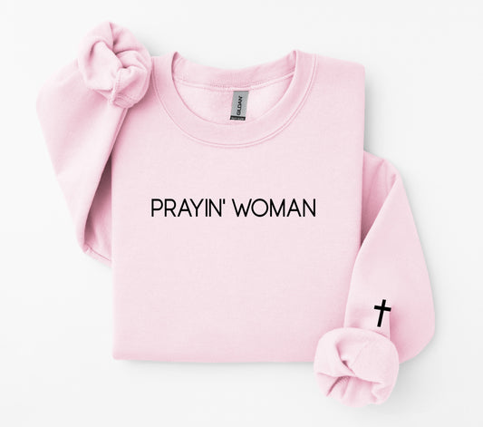 Prayin Woman Crewneck Sweatshirt, Bible Quote Faith Christian Long Sleeve Shirt Sweatshirt