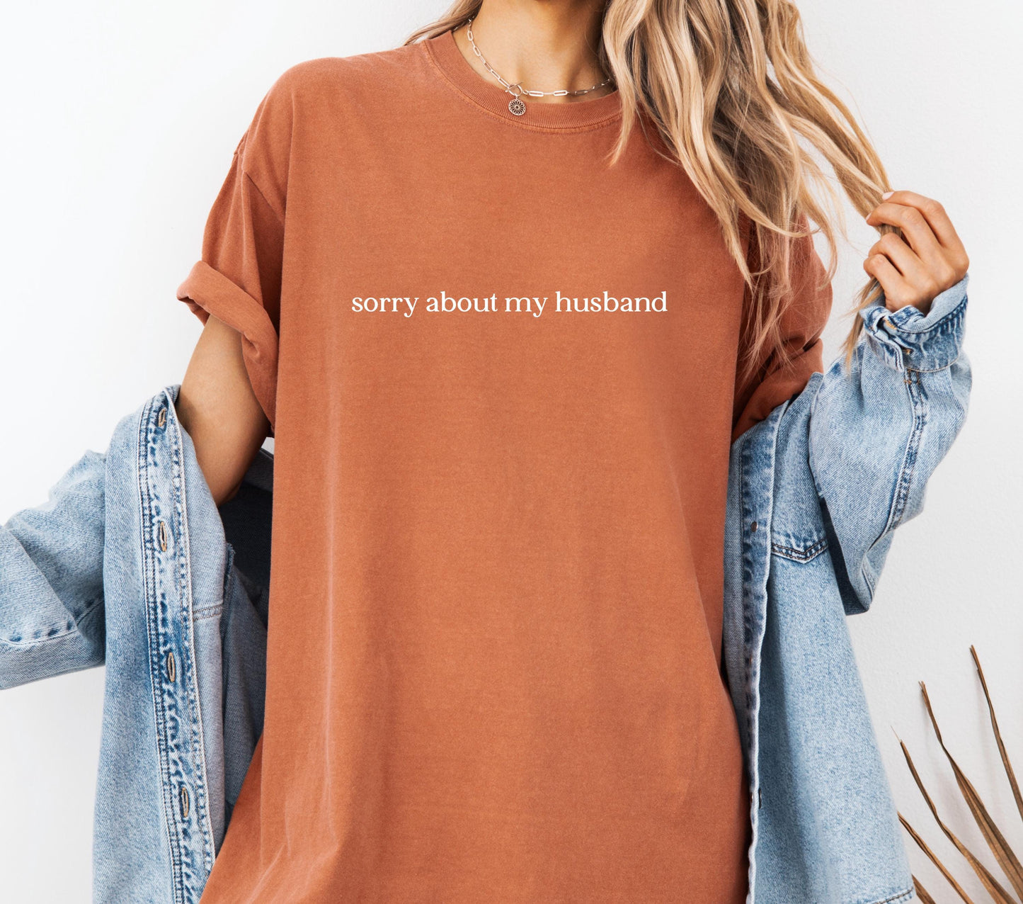 Sorry About My Husband Comfort Colors® Shirt, Sarcastic Sassy Tee, Funny T-shirt, Wife Shirt, funny husband shirt