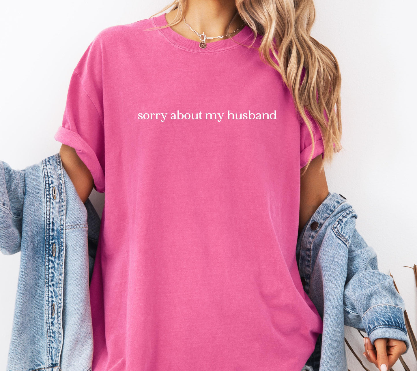 Sorry About My Husband Comfort Colors® Shirt, Sarcastic Sassy Tee, Funny T-shirt, Wife Shirt, funny husband shirt