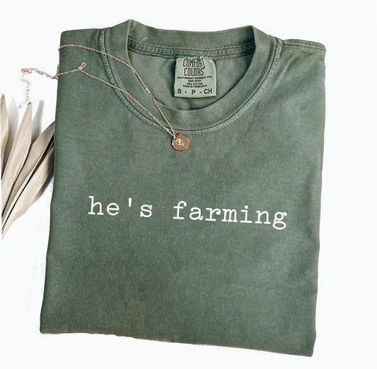 He's Farming Comfort Colors® Shirt, Farming Shirt, Farmers Wife Tee, Farmers Girlfriend Tshirt, Farm T-shirt