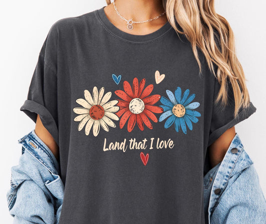 Land That I Love Comfort ColorsĀ® Daisy T-shirt, Cute Trendy Graphic Tee For Woman, 4th of July, Memorial Day