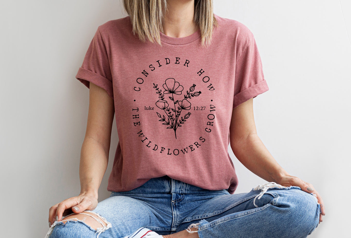 Consider How The Wildflowers Grow Christian T-shirt