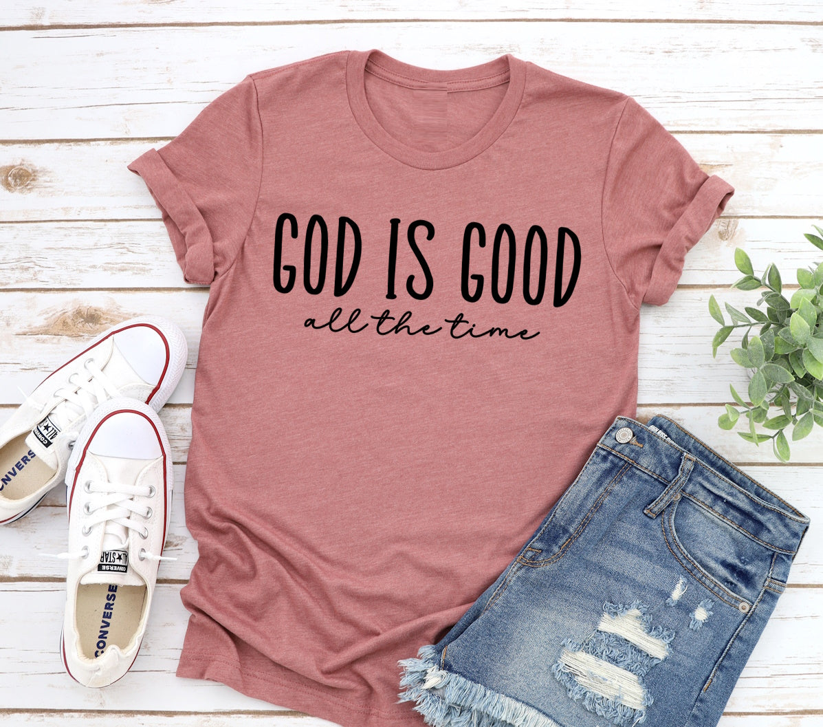 God Is Good All The Time Christian T-Shirt
