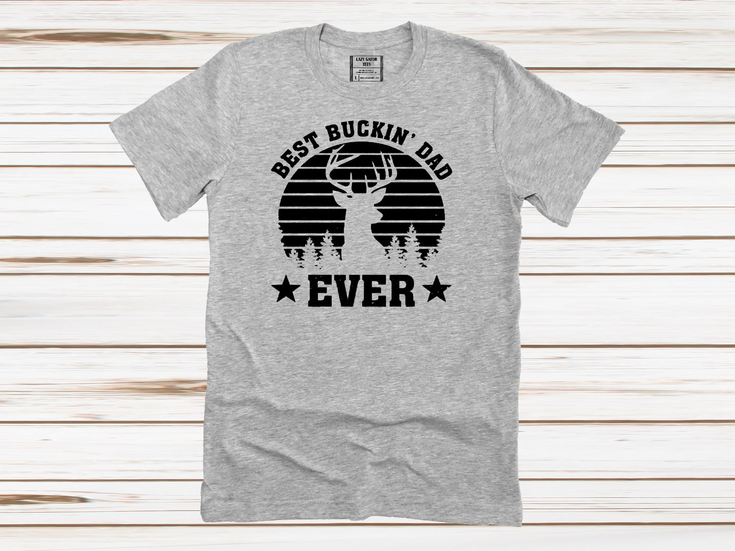 Best Buckin Dad Ever Funny Hunting Father's Shirt Novelty T-shirt Tee