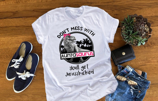 Don't Mess With Auntasaurus Funny Dinosaur Aunt Shirt Unisex White T-Shirt