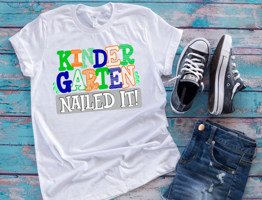 Kindergarten Nailed It Kindergarten Graduation End Of School Year Kids Shirt