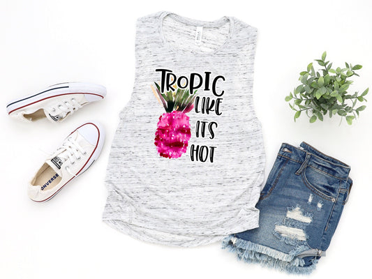 Tropic Like It's Hot Funny Pineapple Novelty Women’s Flowy Scoop Muscle Tank Shirt