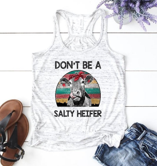 Don't Be A Salty Heifer Funny Cow Farm Girl Bella Tank Top T-Shirt