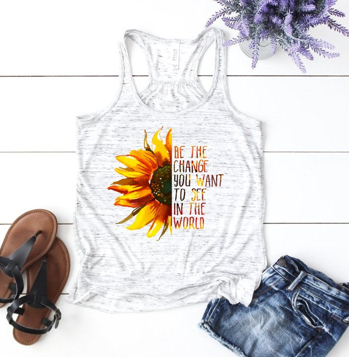 Be The Change Positive Sunflower Anti Bully Inspirational Woman's Novelty Tank Top T-Shirt