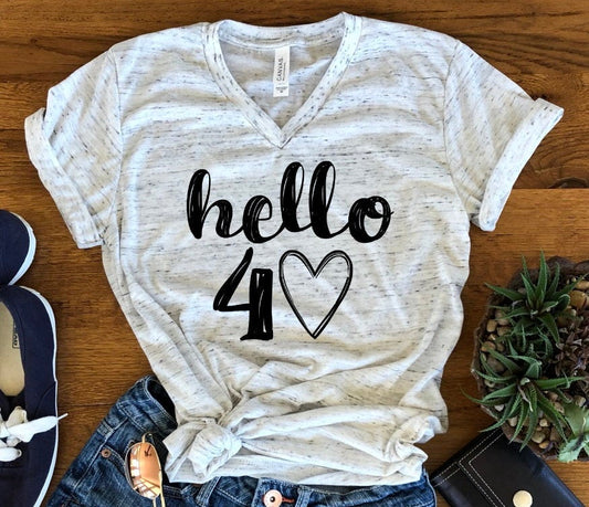 Hello Forty 40th Birthday Shirt Funny Shirt Bella Unisex V Neck T-Shirt
