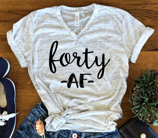 Forty AF Funny 40th Birthday Shirt Funny Shirt Bella Unisex V Neck T-Shirt