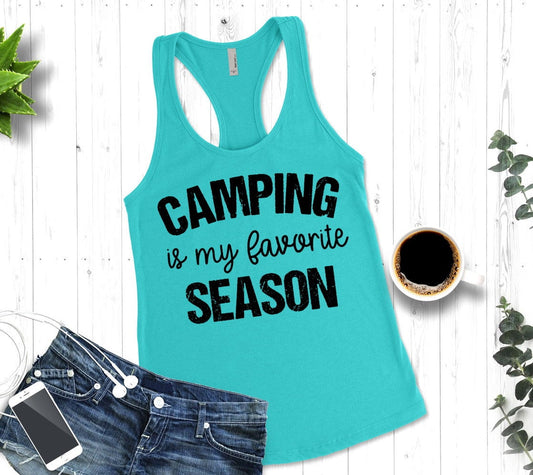 Camping Is My Favorite Season, Happy Glamper, Vacation Shirt, Camp Camper Camping RV Woman's Novelty Tank Top T-Shirt