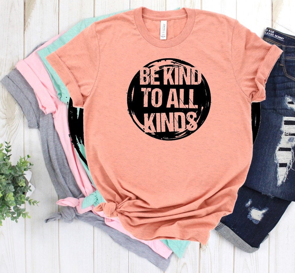 Be Kind To All Kinds, Choose Kind, Kindness Anti Bully Teacher Novelty T-Shirt