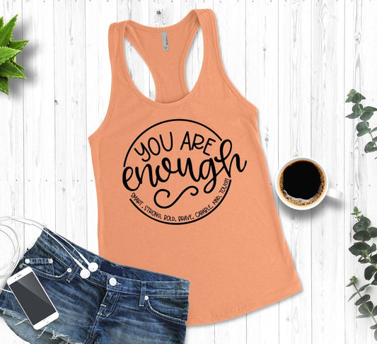 You Are Enough, Inspirational Message, Motivational, She is Strong, Capable, Positive Message Woman's Novelty Tank Top T-Shirt