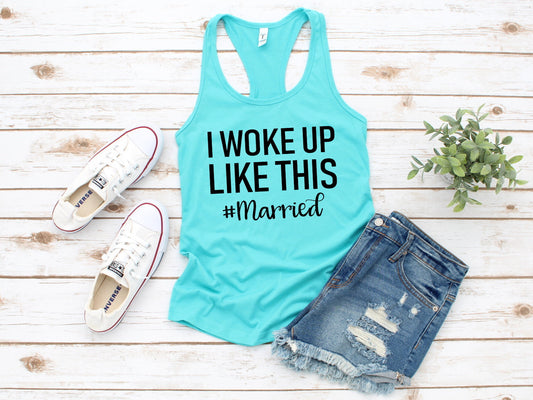 Woke Up Like This Married, Just Married, New Bride Honeymoon Woman's Novelty Tank Top T-Shirt