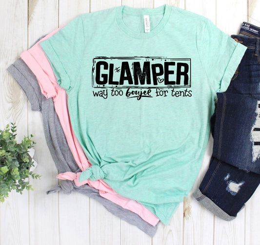 Glamper Way to Boujee for Tents, Happy Glamper, Happy Camper Camping RV Camp Novelty T-Shirt