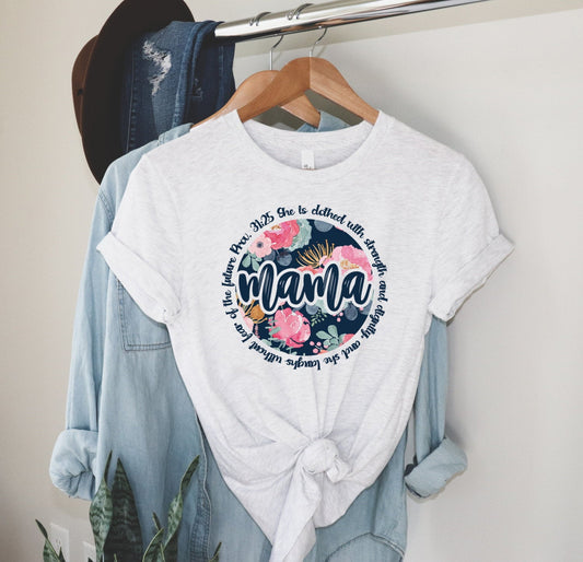 Proverbs 31 Mama Shirt, Floral Mother's Day, New Mom, Christian Mom Unisex V Neck or Crew Neck T-Shirt