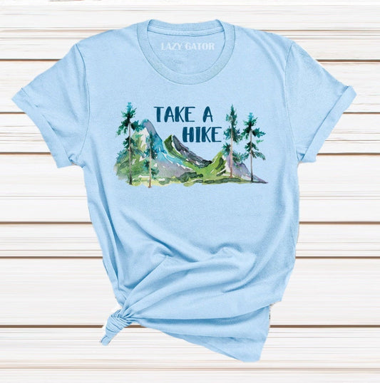 Take A Hike. Adventure Mountain Climbing Camper Camping Hiking Unisex Novelty T-Shirt