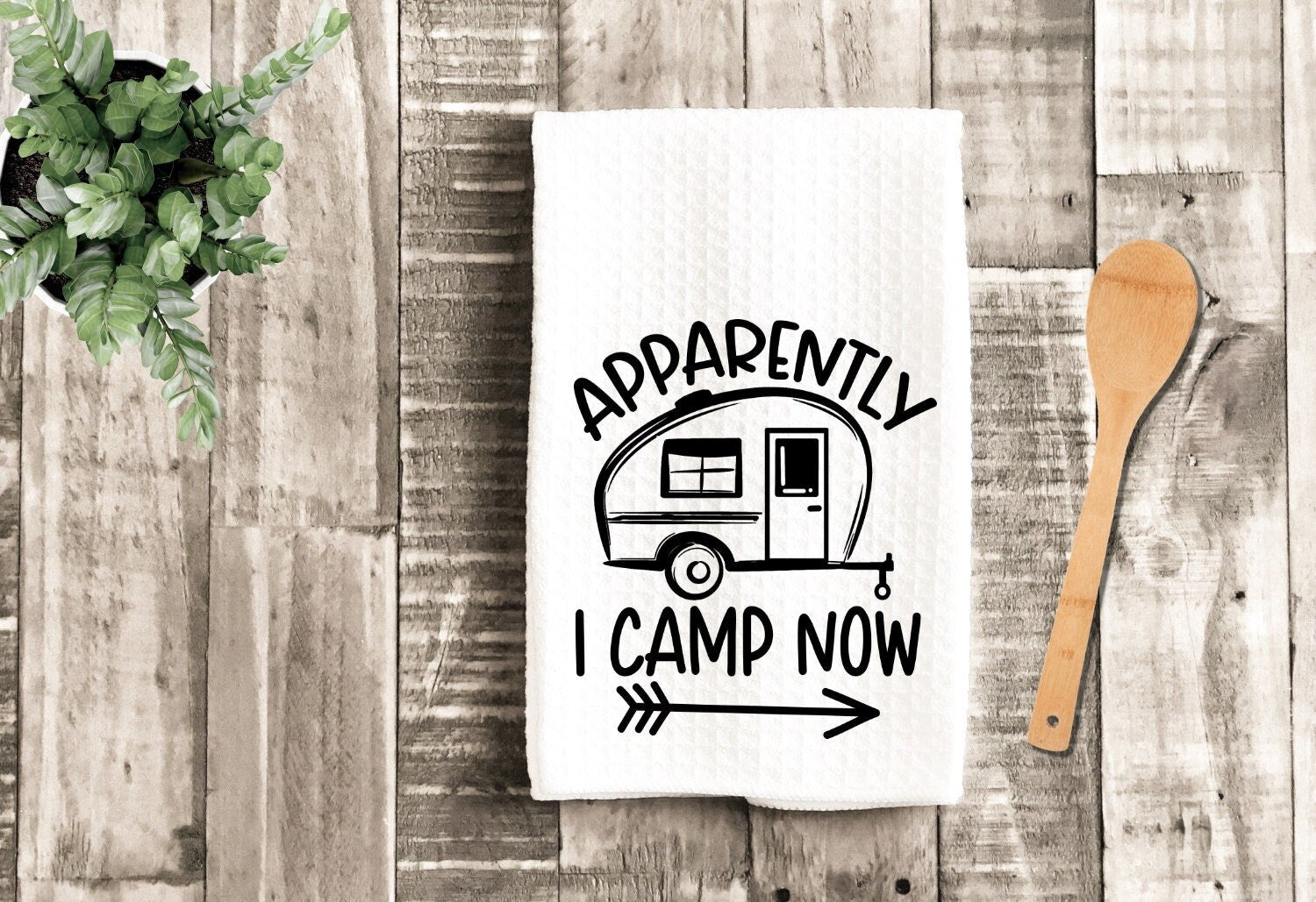 Apparently I Camp Now Funny Dish Towel - Tea Towel Camper Kitchen Deco –  Lazy Gator Tees