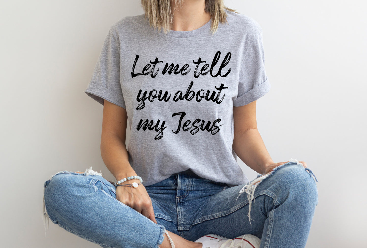 Let Me Tell You About My Jesus, Jesus Love, Christian Gift Unisex Tee Novelty T-Shirt