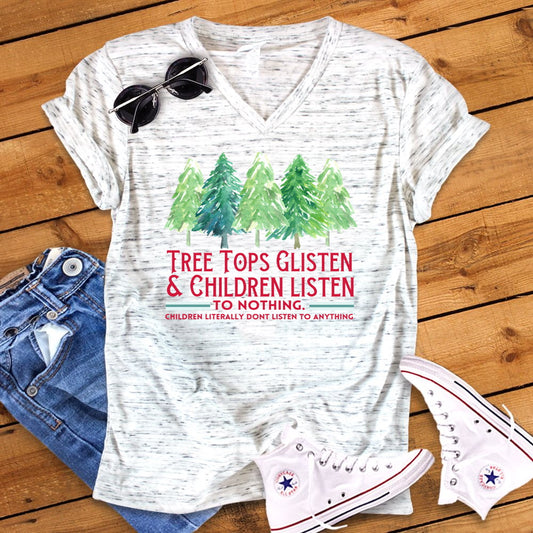 Tree Tops Glisten Children Listen To Nothing Funny Christmas Unisex V Neck T-Shirt