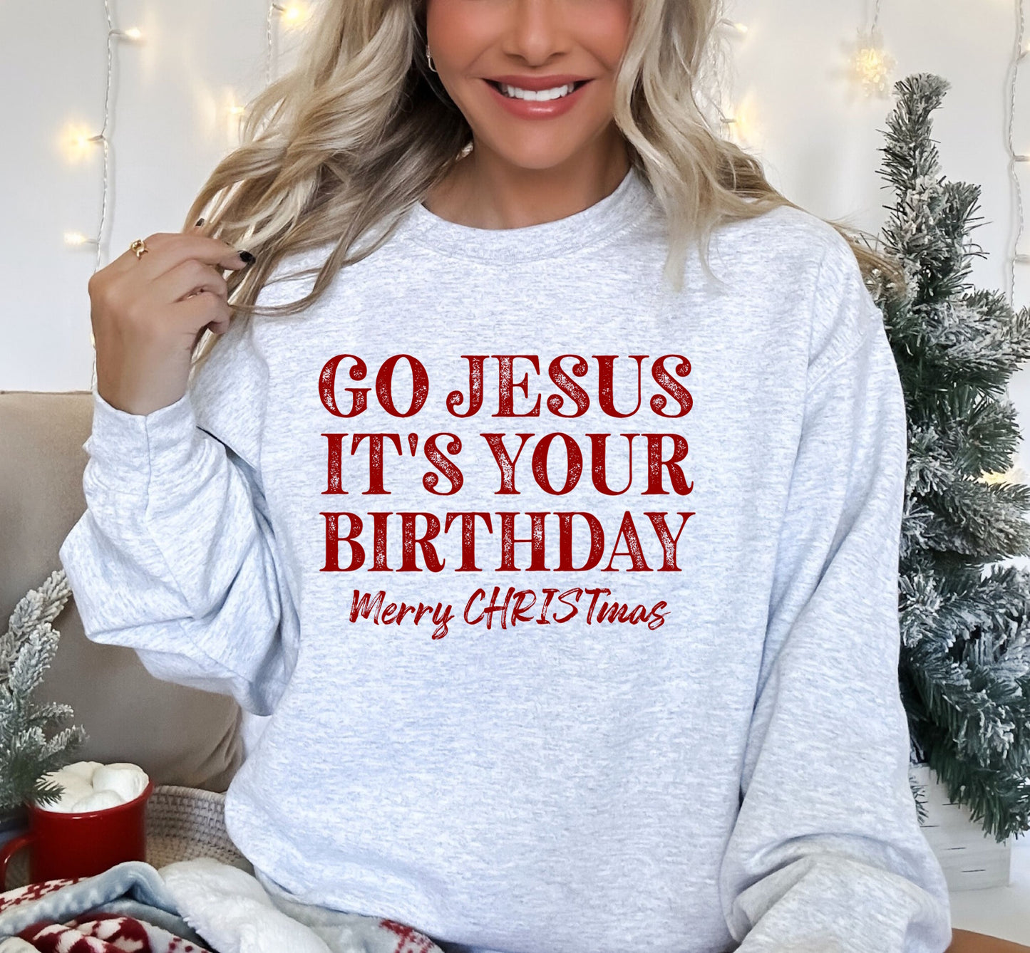Go Jesus It's Your Birthday Crewneck Christmas Sweatshirt