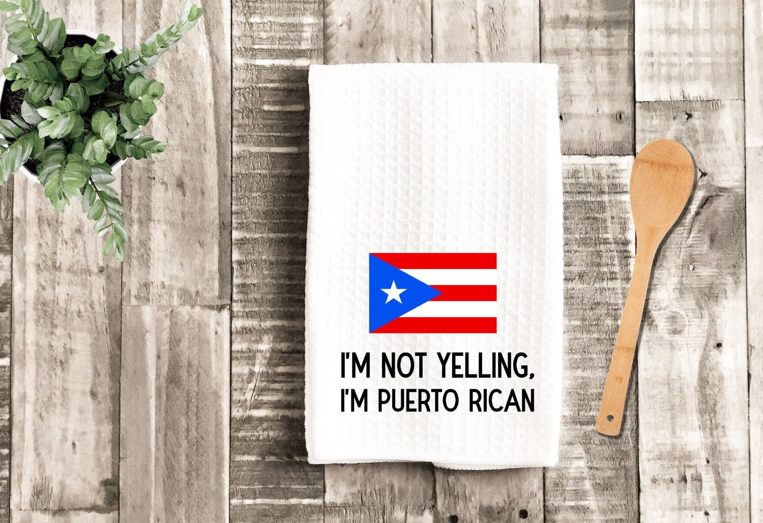 I'm Not Yelling, I'm Puerto Rican Funny Kitchen Towel