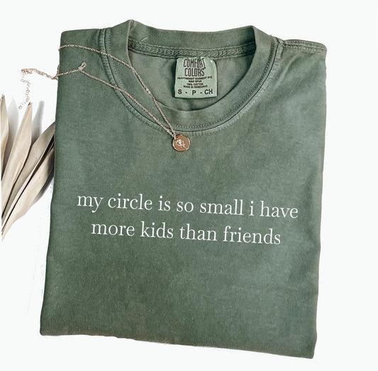 Have More Kids Than Friends Comfort Colors® Shirt, Sarcastic Sassy Tee, Funny Mama T-shirt, Funny Mom Shirt