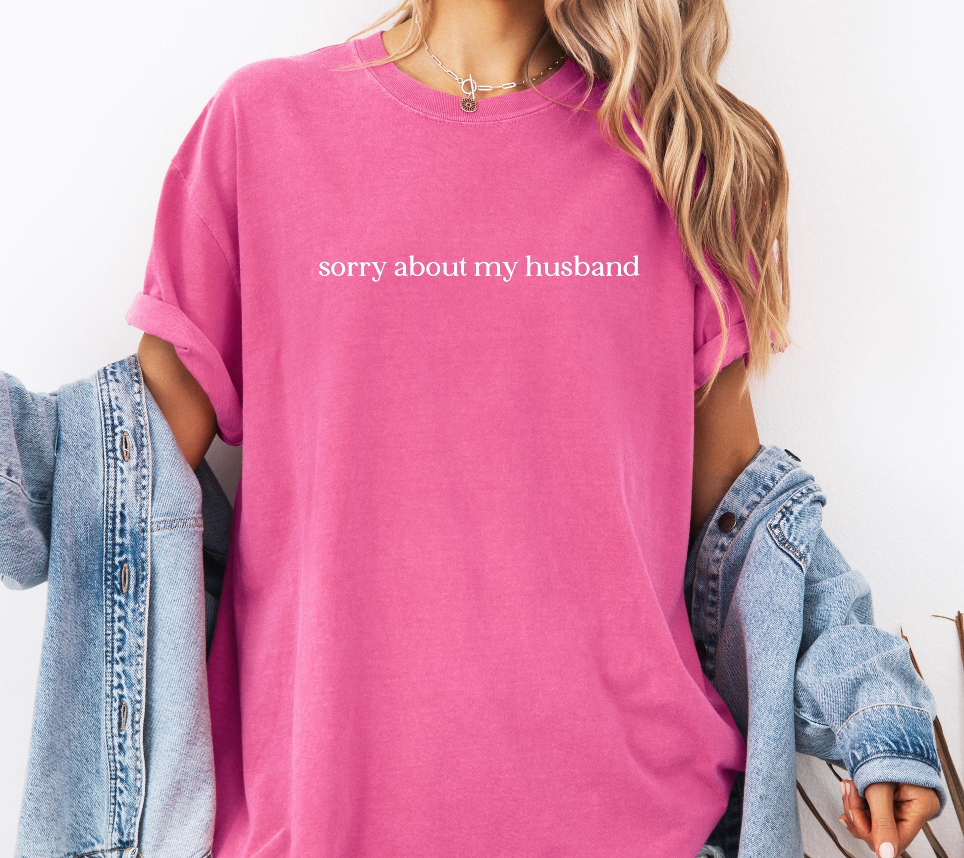 Sorry About My Husband Comfort Colors® Shirt, Sarcastic Sassy Tee, Funny T-shirt, Wife Shirt, funny husband shirt