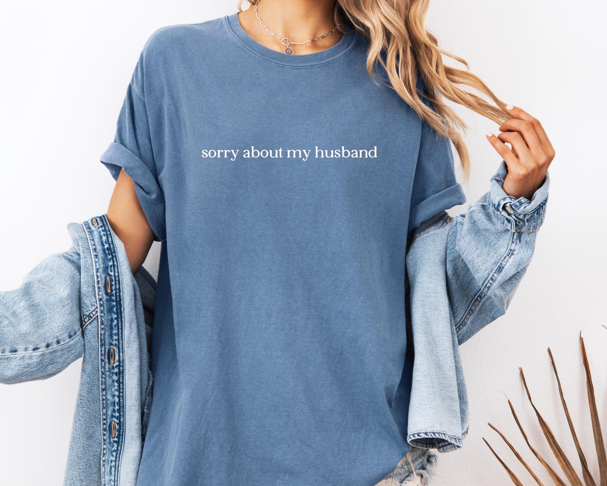 Sorry About My Husband Comfort Colors® Shirt, Sarcastic Sassy Tee, Funny T-shirt, Wife Shirt, funny husband shirt