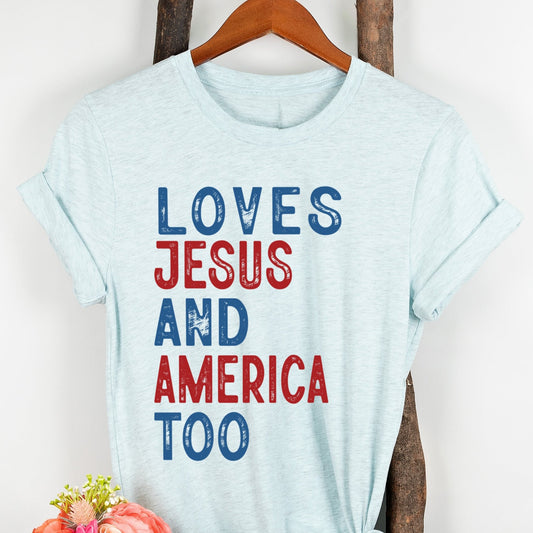 Loves Jesus And America Too T-shirt