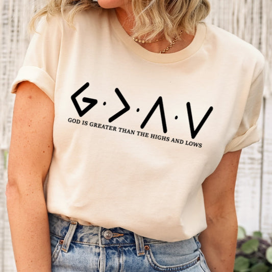 God Is Greater Than The Highs And Lows Unisex Tee Novelty T-Shirt
