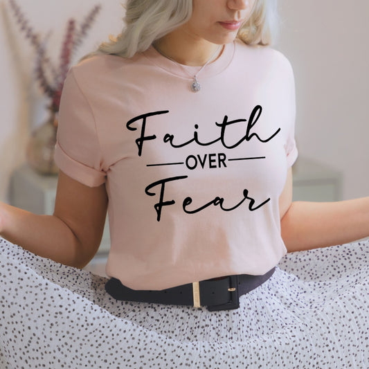 Faith Over Fear, Christian Shirt, She is Strong, Positive Message, Have Faith Unisex Novelty T-Shirt