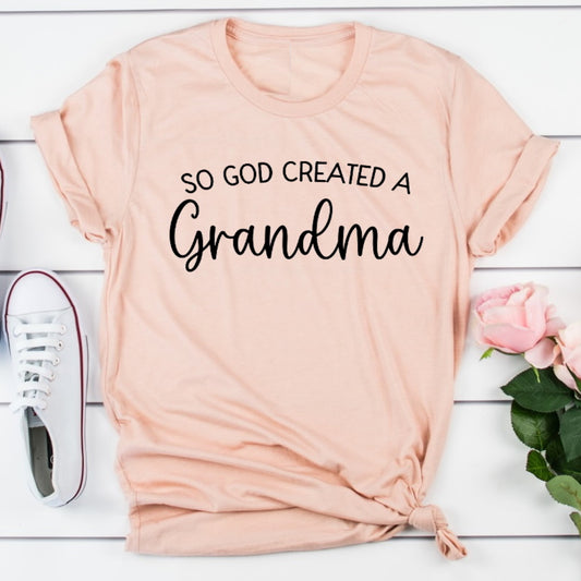 So God Created A Grandma Christian Gift Unisex Tee Novelty T-Shirt