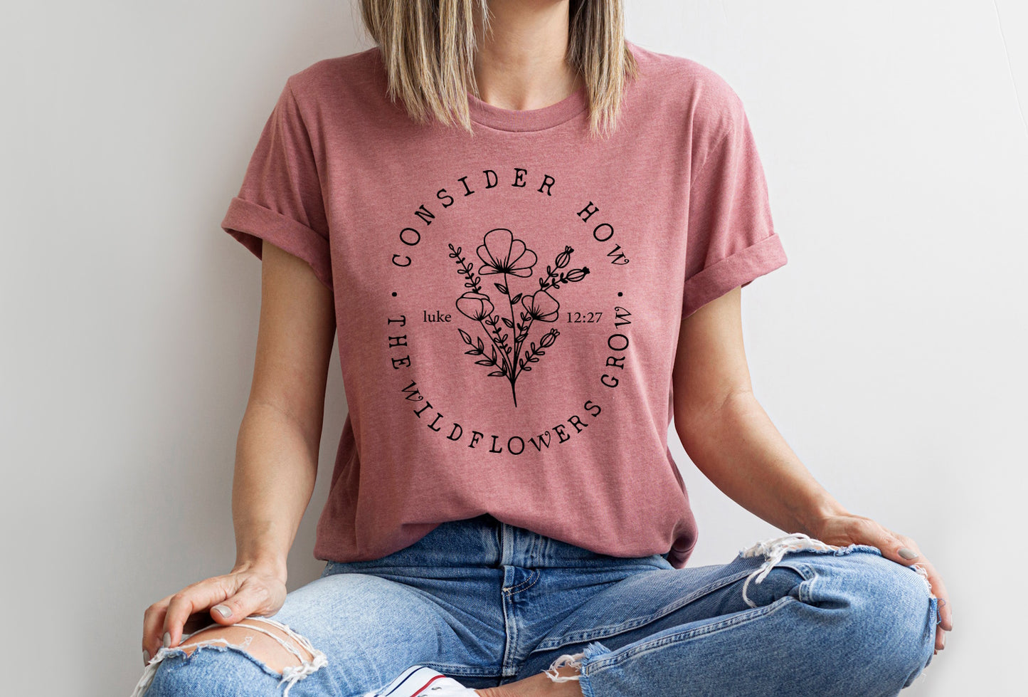 Consider How The Wildflowers Grow Christian T-shirt