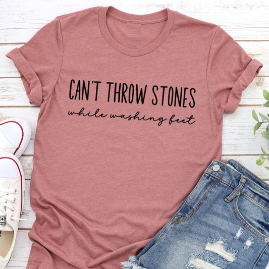 Can't Throw Stones While Washing Feet Christian T-Shirt