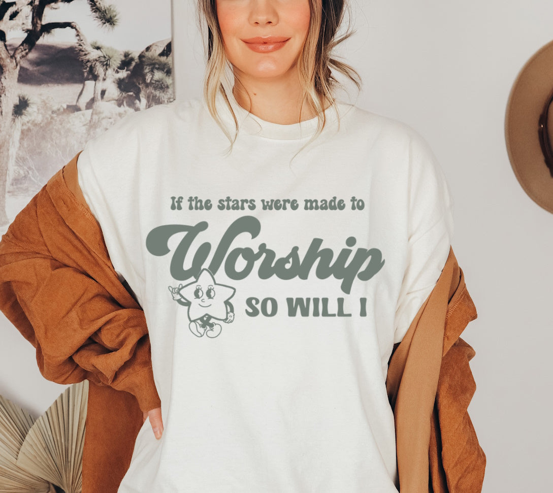 If The Stars Were Made For Worship So Will I Christian T-Shirt