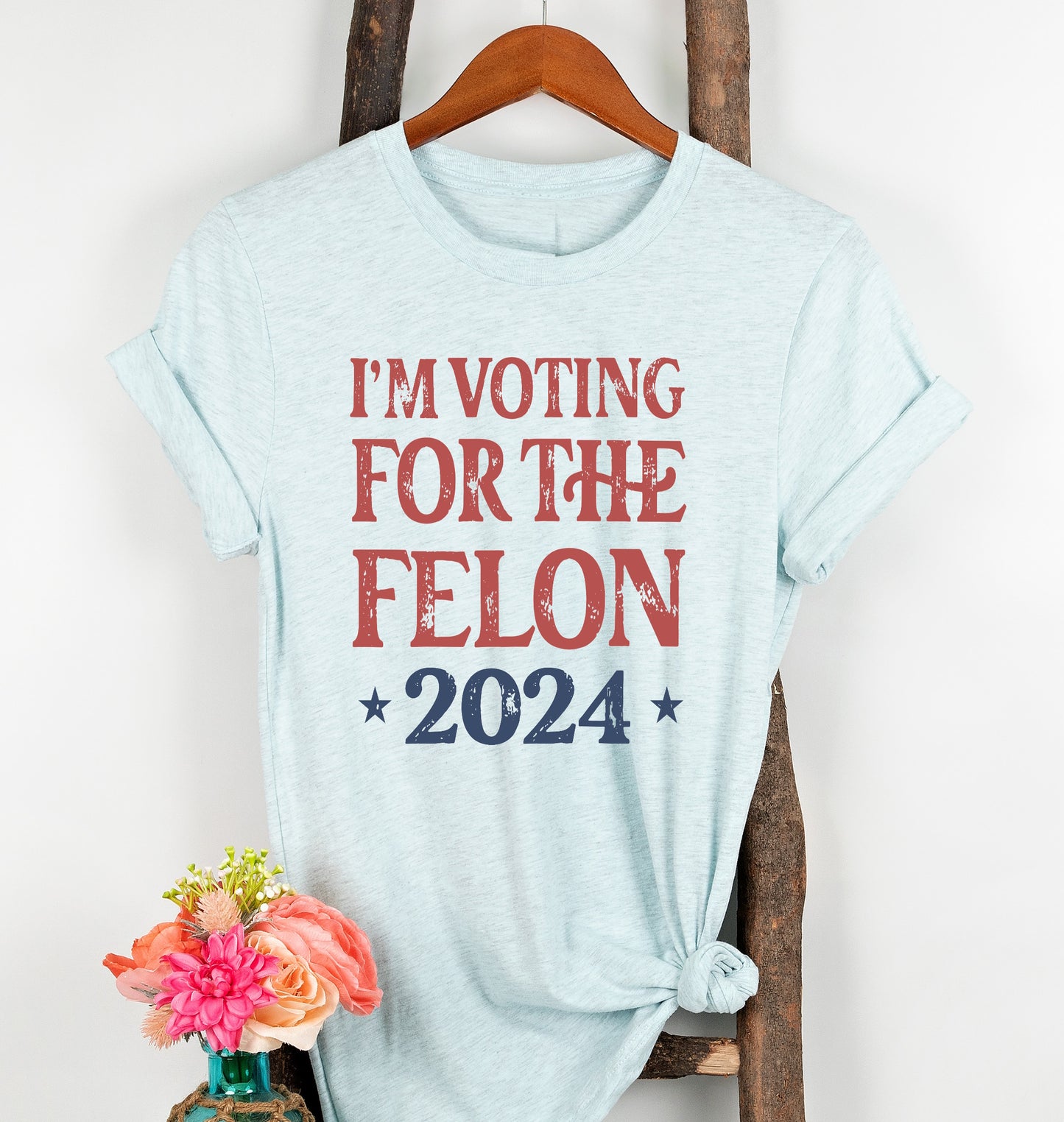 I'm Voting For The Felon, Trump 2024 T-shirt