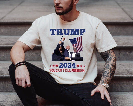 Trump Rally 2024, You Can't Kill Freedom T-shirt