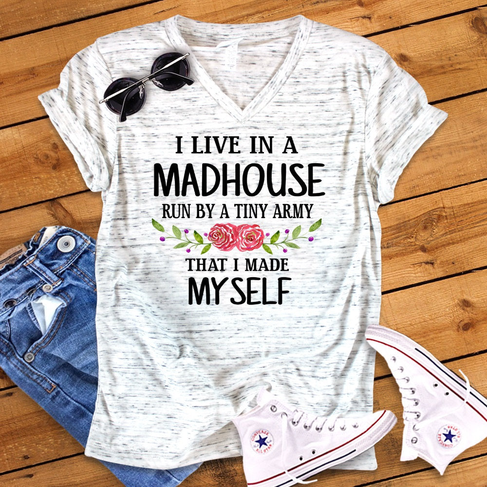 Live In A Madhouse Run By A Tiny Army I Created Myself Funny Bella White Marble Mom Unisex V Neck T-Shirt
