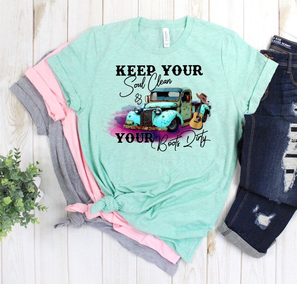 Keep Your Soul Clean And Your Boots Dirty Vintage Truck Novelty T-Shirt