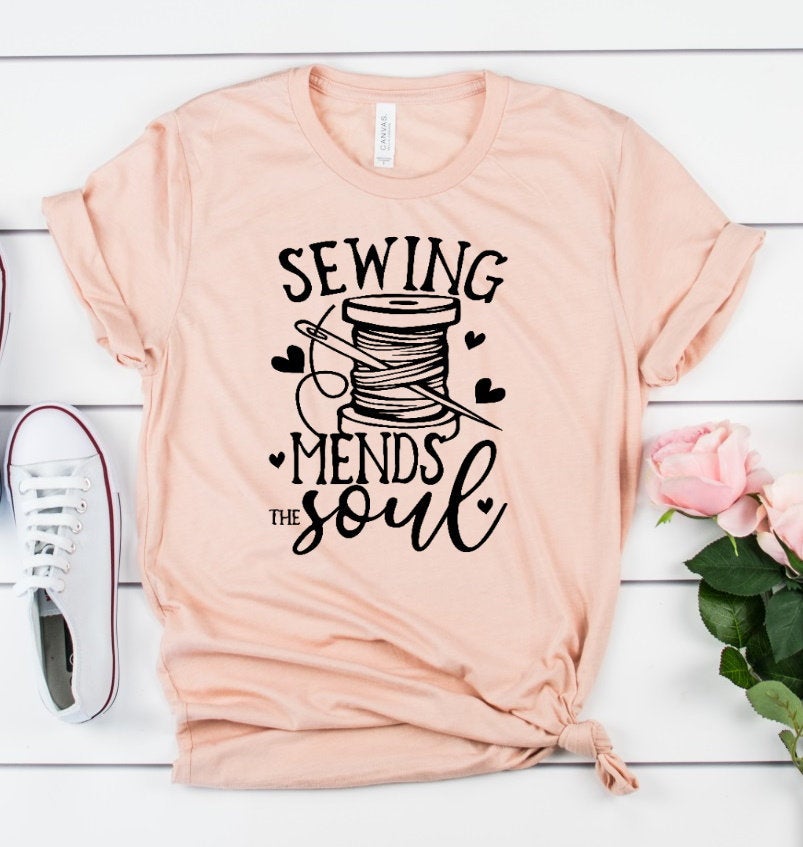 Sewing Mends The Soul Sew Quilting Seamstress Novelty T-Shirt