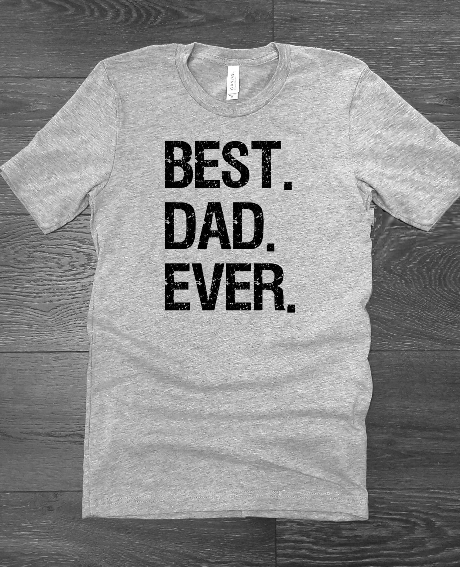 Best Dad Ever Father&#39;s Day Daddy Father Shirt Novelty T-shirt Tee
