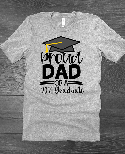 Proud Dad Of A Graduate 2021 Graduation Unisex Novelty T-Shirt