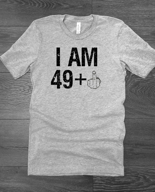 I Am 49 plus 1 Funny 50th Birthday Adult Finger Novelty T-shirt Tee