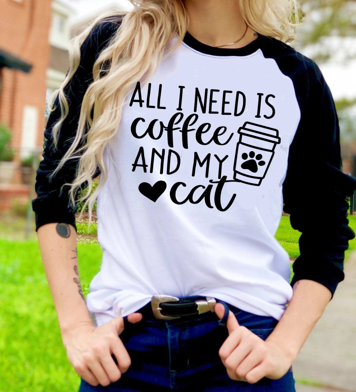 All I Need Is Coffee And My Cat Fur Mom Cat Lover Novelty Graphic Tee T-Shirt Raglan Shirt