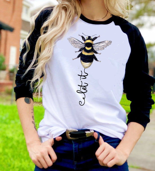 Let It Bee Honey Bumble Bee Positive Inspirational Unisex Novelty T-Shirt Tee Raglan shirt