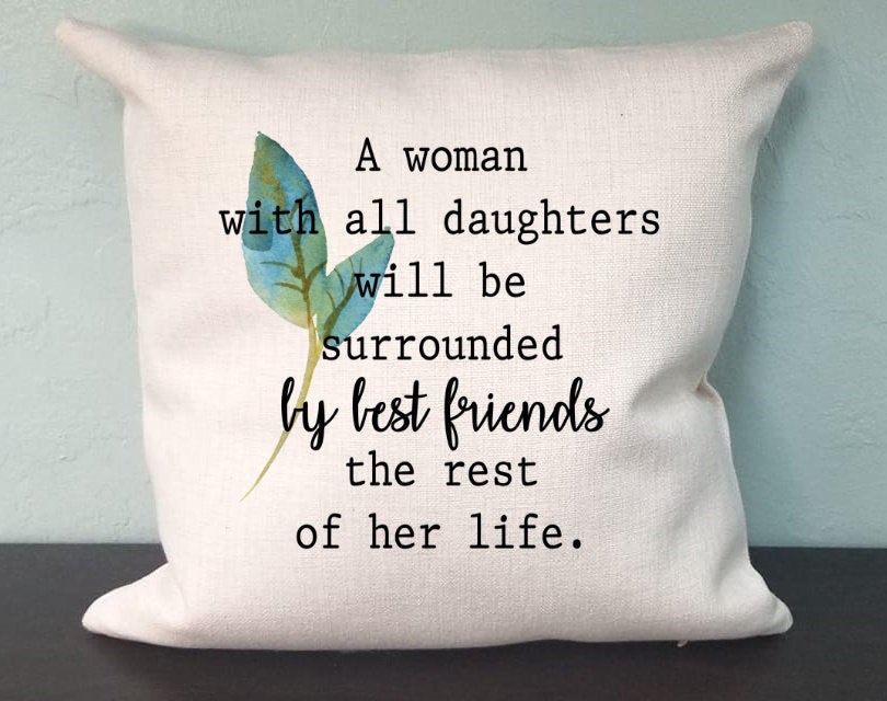 Mom of daughters Pillow Cover - Woman With All Daughters Surrounded By Best Friends For Life - Farmhouse Decor Throw Pillow Cover