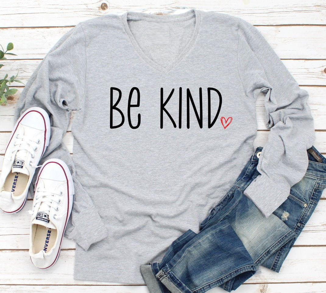Be Kind Heart Kindness Inspirational Love Womans Short or Long Sleeve V neck Shirt
