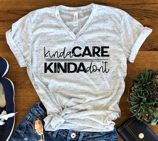 Kinda Care Kinda Don&#39;t Funny Adult Shirt Bella Unisex V Neck T-Shirt